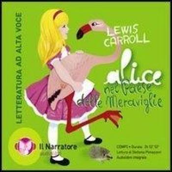 Alice nel paese delle meraviglie. Audiolibro. CD Audio formato MP3
