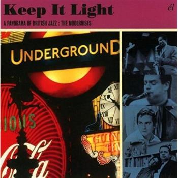 Keep It Light. A Panorama Of British Jazz