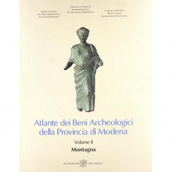 Atlante dei Beni Archeologici della Provincia di Modena. Montagna (Vol. 2)