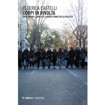 Corpi in rivolta. Spazi urbani, conflitti e nuove forme della politica
