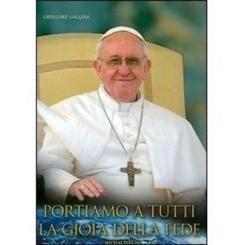 Portiamo a tutti la gioia della fede