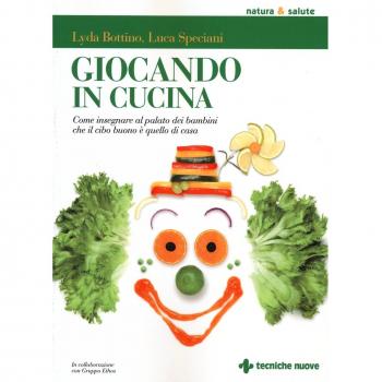 Giocando in cucina. Come insegnare al palato dei bambini che il cibo buono è quello di casa