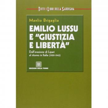 Emilio Lussu e «giustizia e libertà». Dall'evasione di Lipari al ritorno in Italia