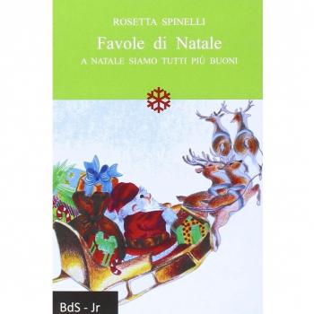 Favole di Natale. A Natale siamo tutti più buoni