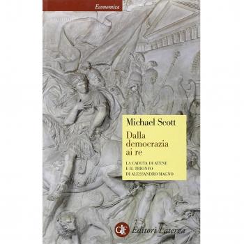 Dalla democrazia ai Re. la caduta di Atene e il trionfo di Alessandro Magno
