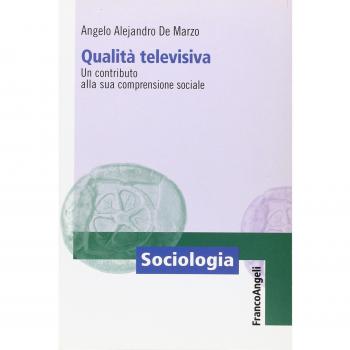 Qualità televisiva. Un contributo alla sua comprensione sociale