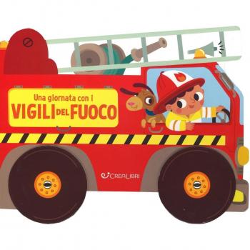 Una giornata con i vigili del fuoco. Ediz. a colori