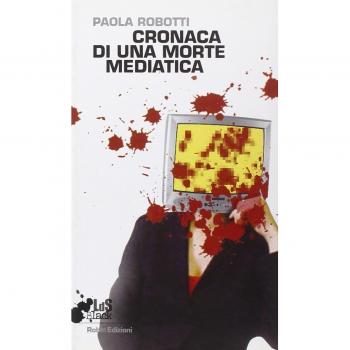 Cronaca di una morte mediatica