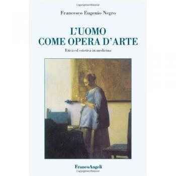 L'uomo come opera d'arte. Etica ed estetica in medicina