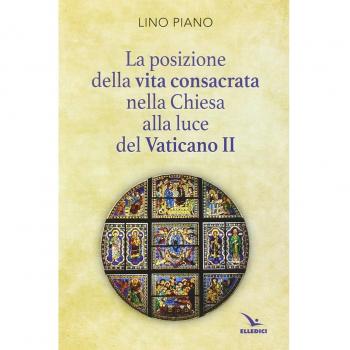 La posizione della vita consacrata nella Chiesa alla luce del Vaticano II