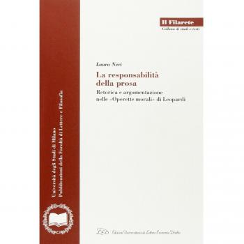 La responsabilità della prosa. Retorica e argomentazione nelle «Operette morali» di Leopardi