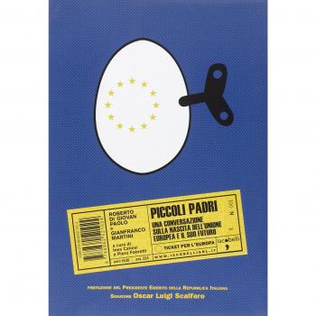 Piccoli padri. Una conversazione sulla nascita dell'Unione Europea e il suo futuro