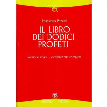 Il libro dei dodici profeti. Vocalizzazione completa. Ediz. siriaca