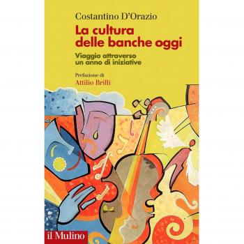 La cultura delle banche oggi. Viaggio attraverso un anno di iniziative