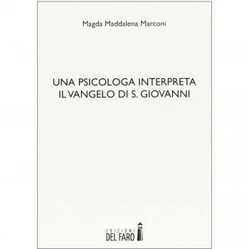 Una psicologa interpreta il Vangelo di S. Giovanni