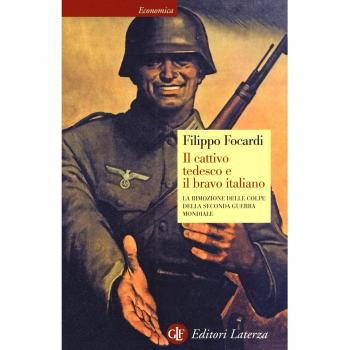 Il cattivo tedesco e il bravo italiano. La rimozione delle colpe della seconda guerra mondiale