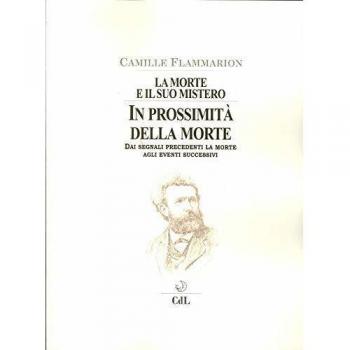La morte e il suo mistero. Prima della morte. Dai segnali precedenti la morte agli eventi successivi