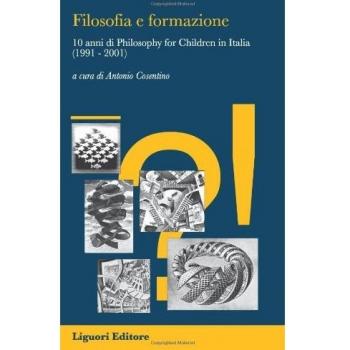 Filosofia e formazione. 10 anni di «philosophy for children» in Italia (1991-2001)