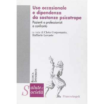 Uso occasionale e dipendenza da sostanze psicotrope. Pazienti e professionisti a confronto