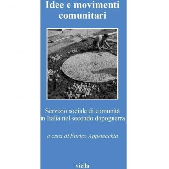 Idee e movimenti comunitari. Servizio sociale di comunità in Italia nel secondo dopoguerra