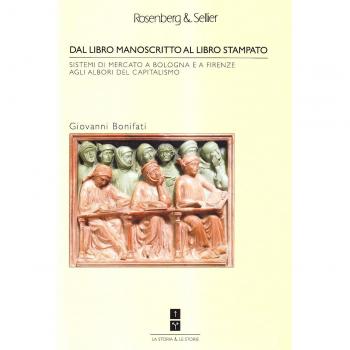 Dal libro manoscritto al libro stampato. Sistemi di mercato a Bologna e Firenze agli albori del capitalismo