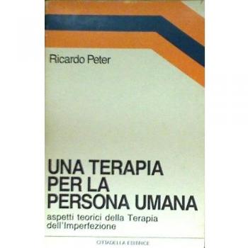 Una terapia per la persona umana. Aspetti teorici della terapia dell'imperfezione