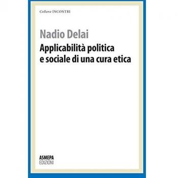 Applicabilità politica e sociale di una cura etica
