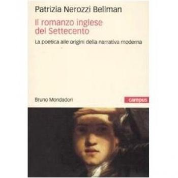 Il romanzo inglese del Settecento. La poetica alle origini della narrativa moderna