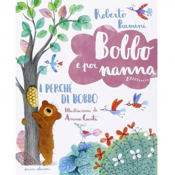 I perché di Bobbo. Bobbo e poi nanna. Ediz. illustrata (Vol. 6)