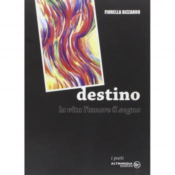 Destino. La vita, l'amore, il sogno