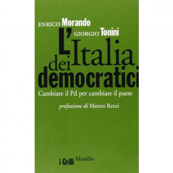 L'Italia dei democratici. Cambiare il Pd per cambiare il paese
