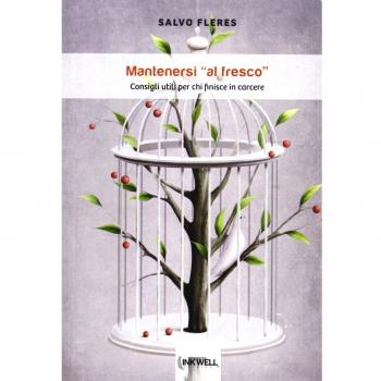 Mantenersi al fresco. Consigli utili per chi finisce in carcere