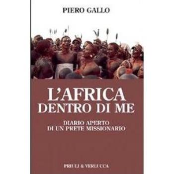 L'Africa dentro di me. Diario aperto di un prete missionario