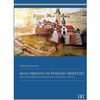 Alle origini di Poggio Mirteto. Dalla fondazione all'egemonia sulla Sabina (secc. XIII-XV)