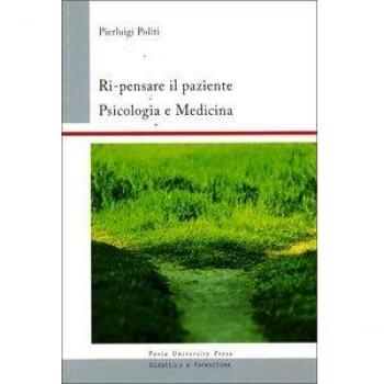 Ri-pensare il paziente. Psicologia e medicina