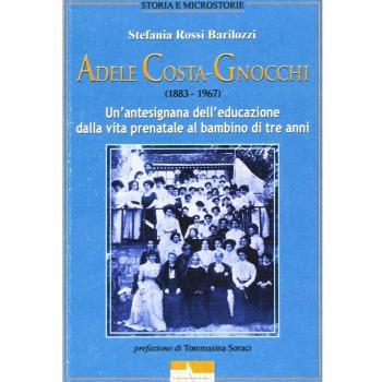 Adele Costa-Gnocchi (1883-1967). Un'antesignana dell'educazione dalla vita prenatale al bambino di tre anni