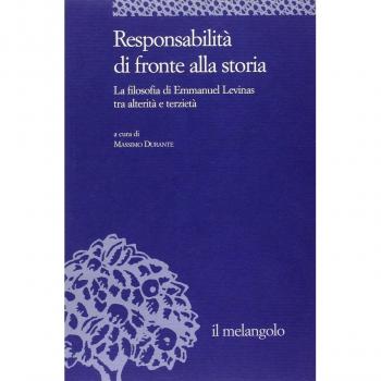 Responsabilità di fronte alla storia. La filosofia di Emmanuel Levinas tra alterità e terzietà
