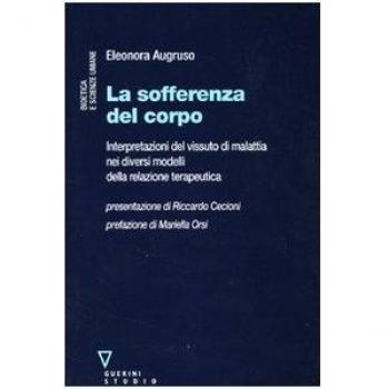 La sofferenza del corpo. Interpretazioni del vissuto di malattia nei diversi modelli della relazione terapeutica
