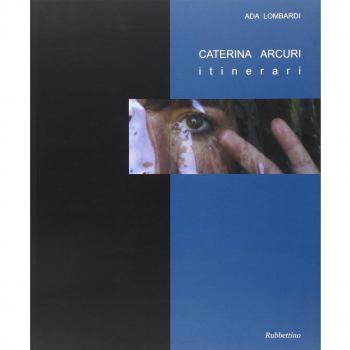 Caterina Arcuri. Itinerari. Ediz. a colori. Con DVD video