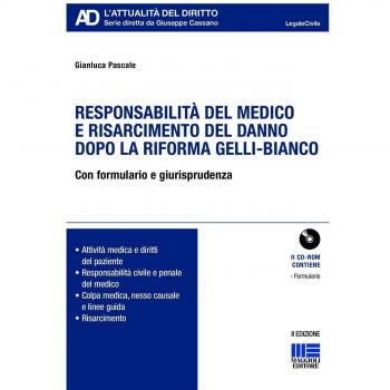 Responsabilità del medico e risarcimento del danno dopo le sezioni unite. Con CD-ROM