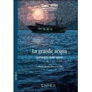 La grande acqua. Antologia delle opere