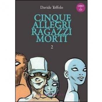 Cinque allegri ragazzi morti. Con CD Audio