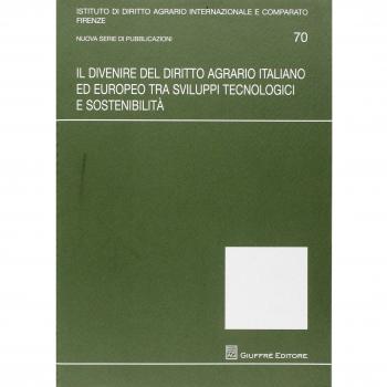Divenire del diritto agrario italiano ed europeo