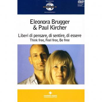 Liberi di pensare, di sentire, di essere. Think free, feel free, be free. Con DVD
