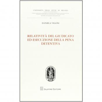 Relatività del giudicato ed esecuzione della pena detentiva