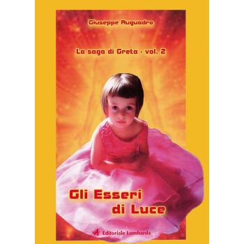 Gli esseri di luce. La saga di Greta: 2