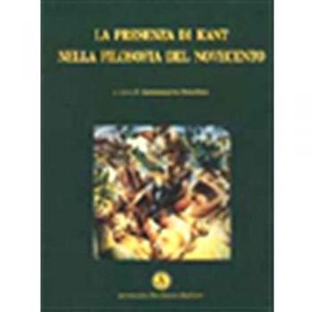 La presenza di Kant nella filosofia del Novecento
