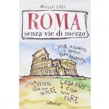Roma senza vie di mezzo