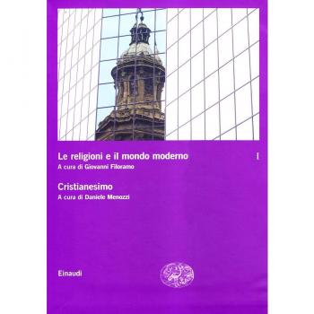 Le religioni e il mondo moderno. Cristianesimo (Vol. 1)