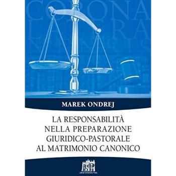 La responsabilità nella preparazione giuridico-pastorale al matrimonio canonico